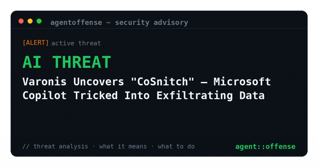 Varonis Uncovers “CoSnitch” — Microsoft Copilot Tricked Into Exfiltrating Data — security advisory