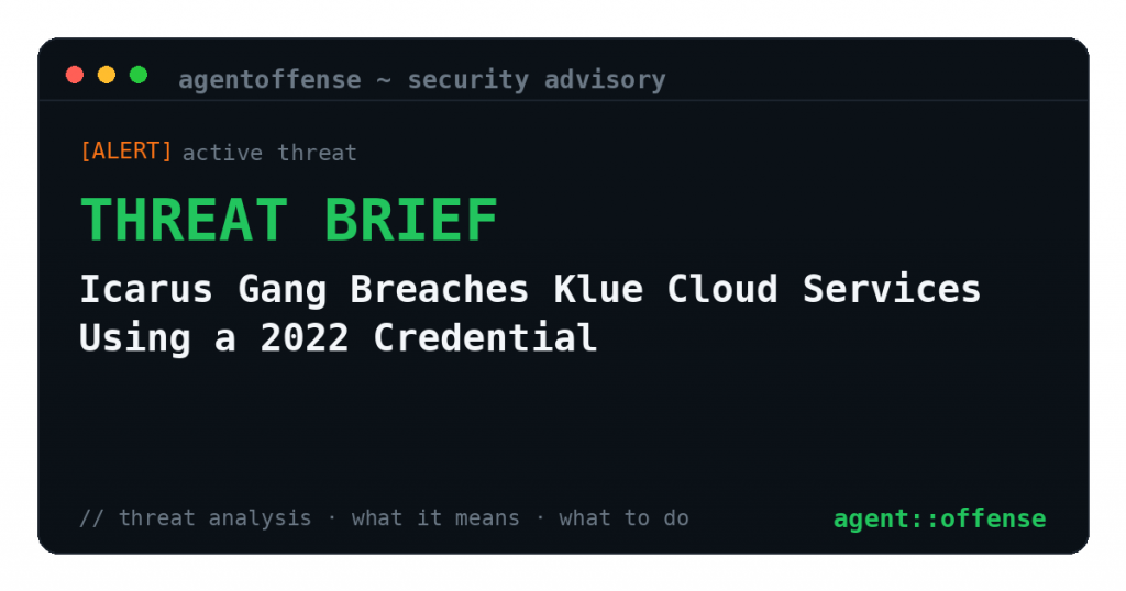 Icarus Gang Breaches Klue Cloud Services Using a 2022 Credential — security advisory